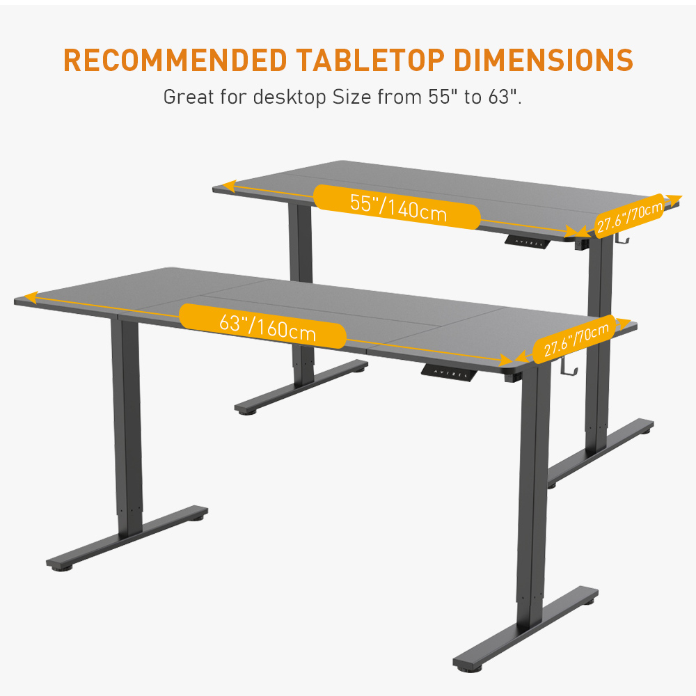 Recommended tabletop dimensions for a standing desk frame: 55''-63'' in length, and 27.6'' in width