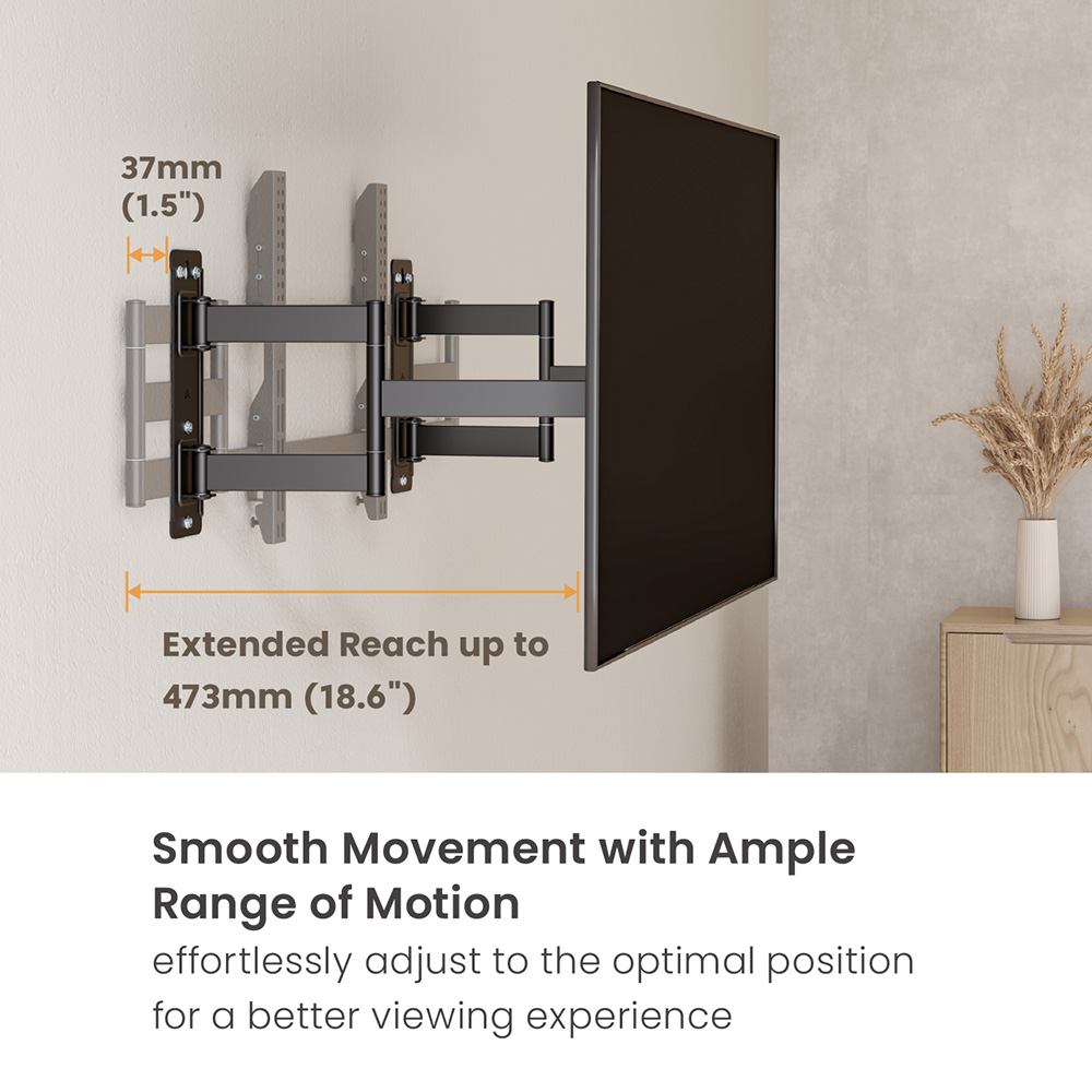 This corner TV wall mount features up to 18.6'' extended reach that can be easily adjusted to a optimal viewing position